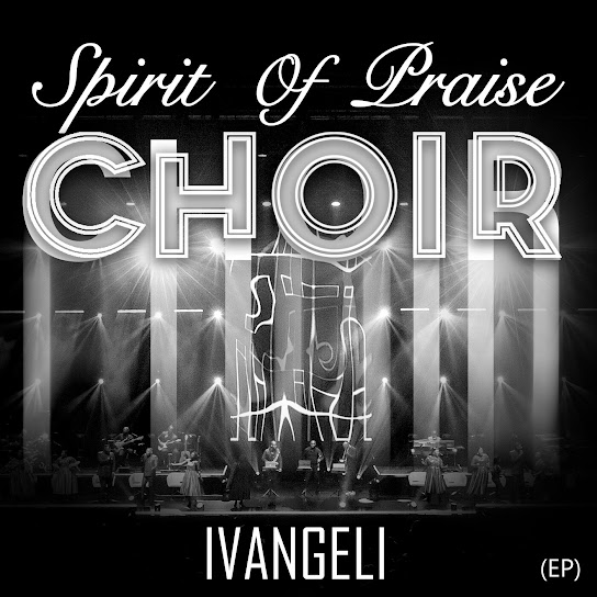 Spirit of Praise Choir – Ivangeli (Album)