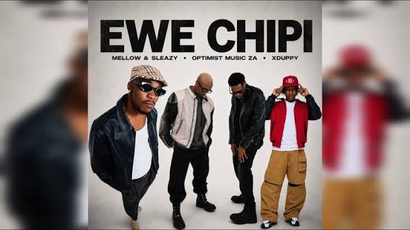 Xduppy - Ewe Chipi ft. Cowboii, Mellow ,Sleazy & Optimist Music ZA