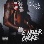 Zhus Jdo – E Never Choke