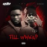 KellyEazi - Till when? ft. Evado