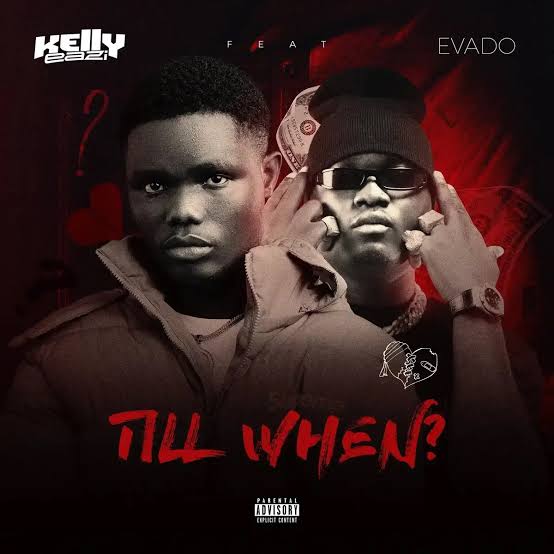 KellyEazi - Till when? ft. Evado