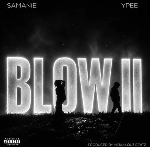 Samanie - BLOW II Ft Ypee