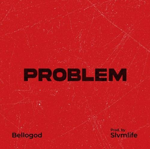 Bellogod - Problem
