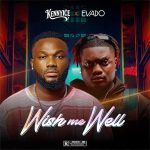 Kennyice Ft. Evado – Wish Me Well