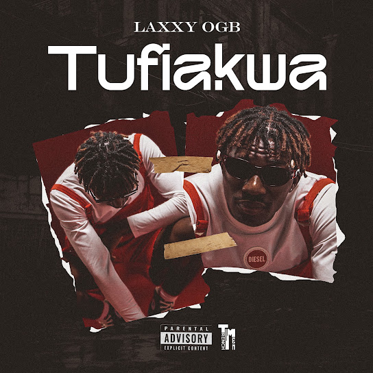 Laxxy Ogb – Tufiakwa