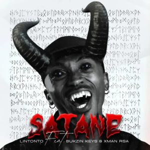 Lintonto - Satane ft. Bukzin Keyz & Xman Rsa