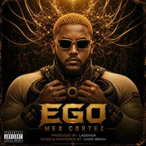 Mex Cortez – EGO