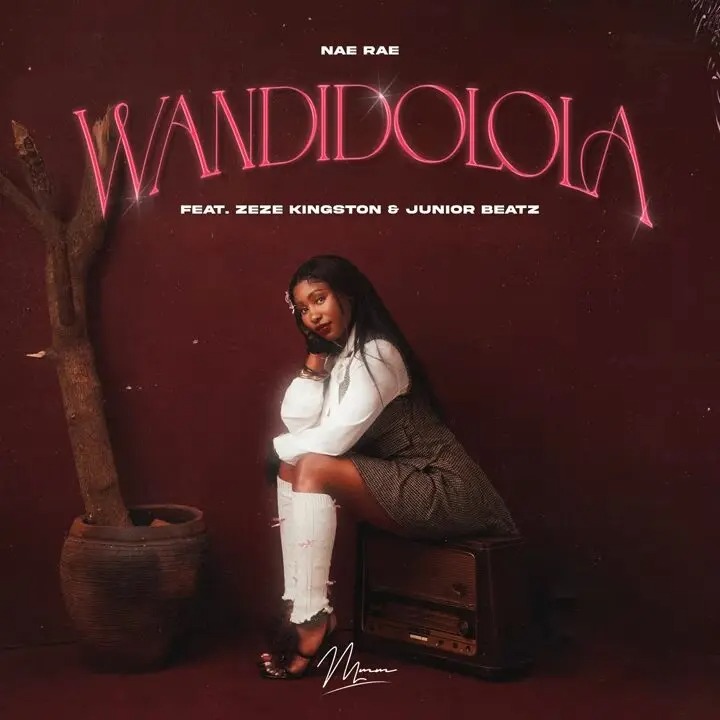 NaeRae – Wandidolola Ft. Zeze Kingston & Junior Beatz