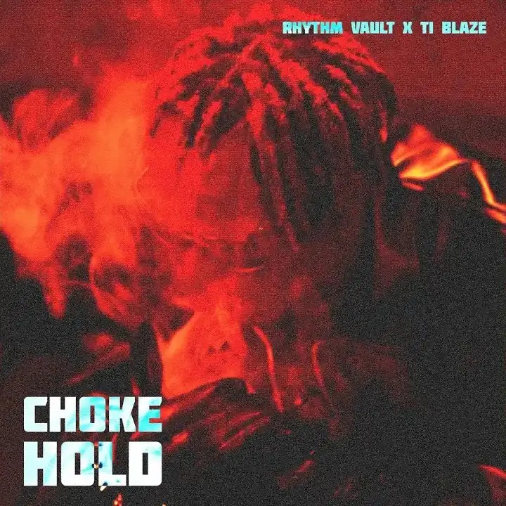 Rhythm Vault - Chokehold ft. T.I BLAZE
