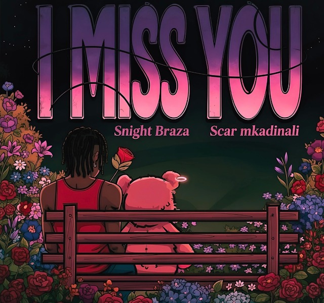 Scar Mkadinali – I Miss You Ft. Snight Braza