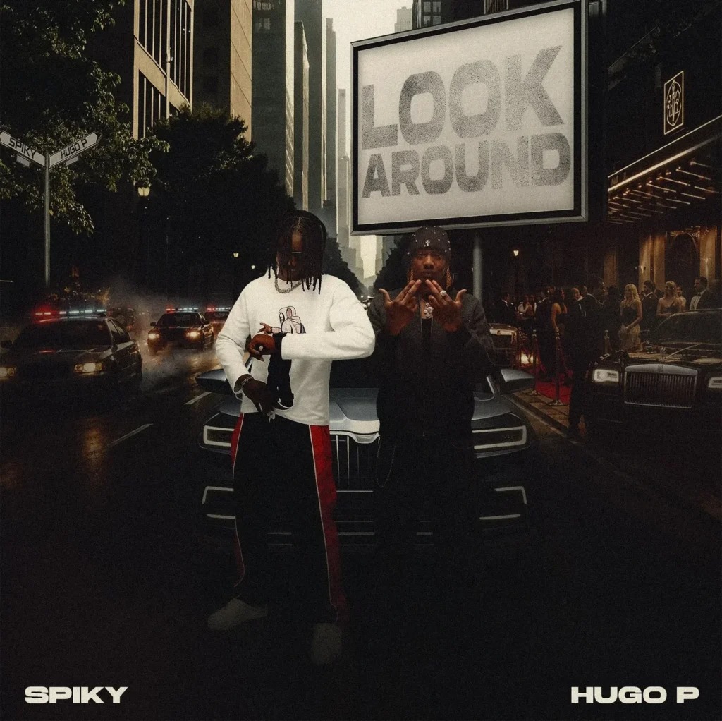 Spiky – Look Around Ft. Hugo P