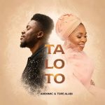 Tope Alabi - Taloto ft. Aremmic