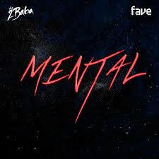 2baba – Mental Ft. Fave