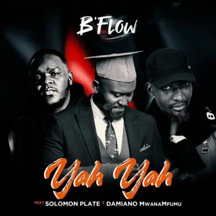 B Flow – Yah Yah ft Solomon Plate & Diamond