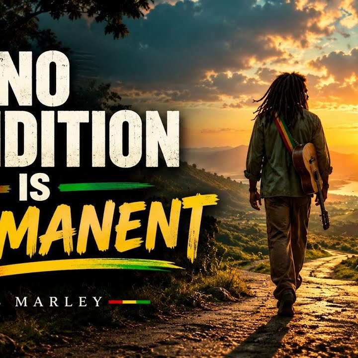 Bob Marley – No Condition Is Permanent