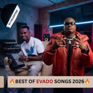 DJ Valentino - Best Of Evado Songs Mix 2026 🔥