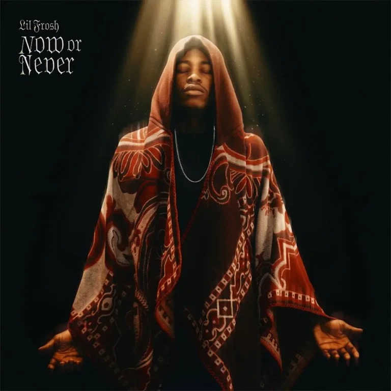 Lil Frosh – NOW OR NEVER (Album)