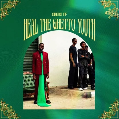Obedo PF - Heal the Ghetto Youth (Album)