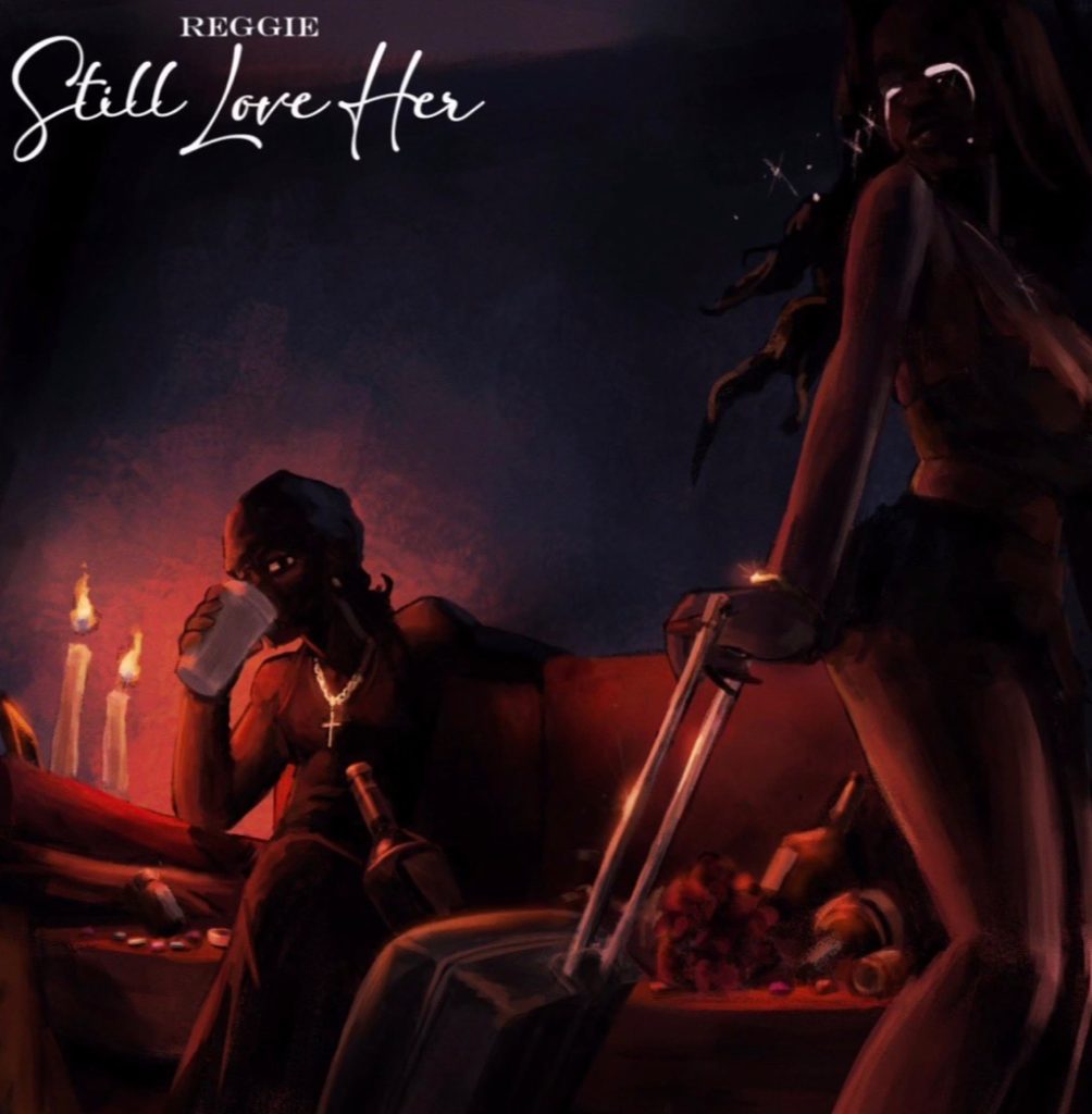 Reggie – Still Love Her