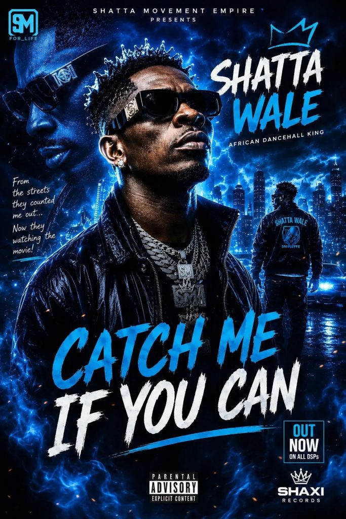 SHATTA WALE – CATCH ME IF YOU CAN (SHATTA MUSIC)