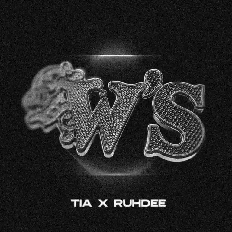TIA - W'S ft. Ruhdee