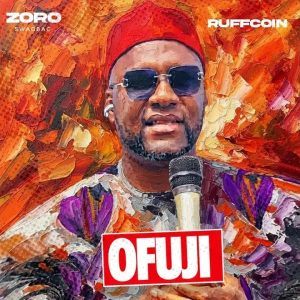 Zoro Swagbag - Ofuji ft. Ruff Coin