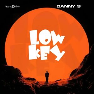 Danny S - Low Key